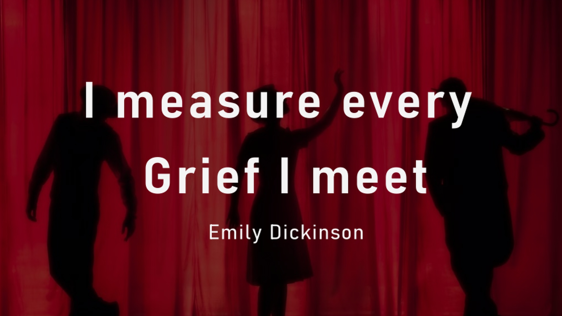 I measure every Grief Dickinson